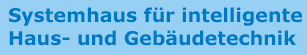 Systemhaus fr intelligente Haus- und Gebudetechnik